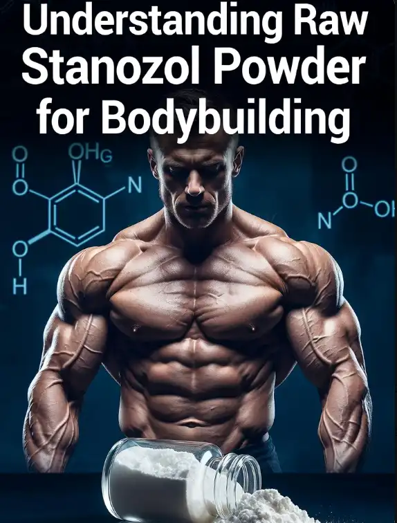 How to Safely Use Raw Stanozol Powder for Bodybuilding: Dosage and Tips